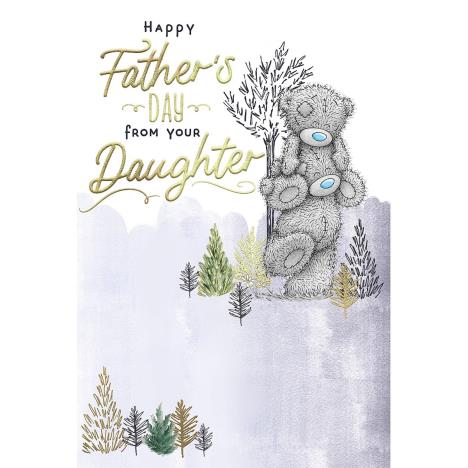 Dad From Your Daughter Me to You Bear Father's Day Card £2.49